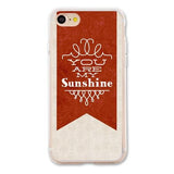 You are My Sunshine Designer Phone Cases